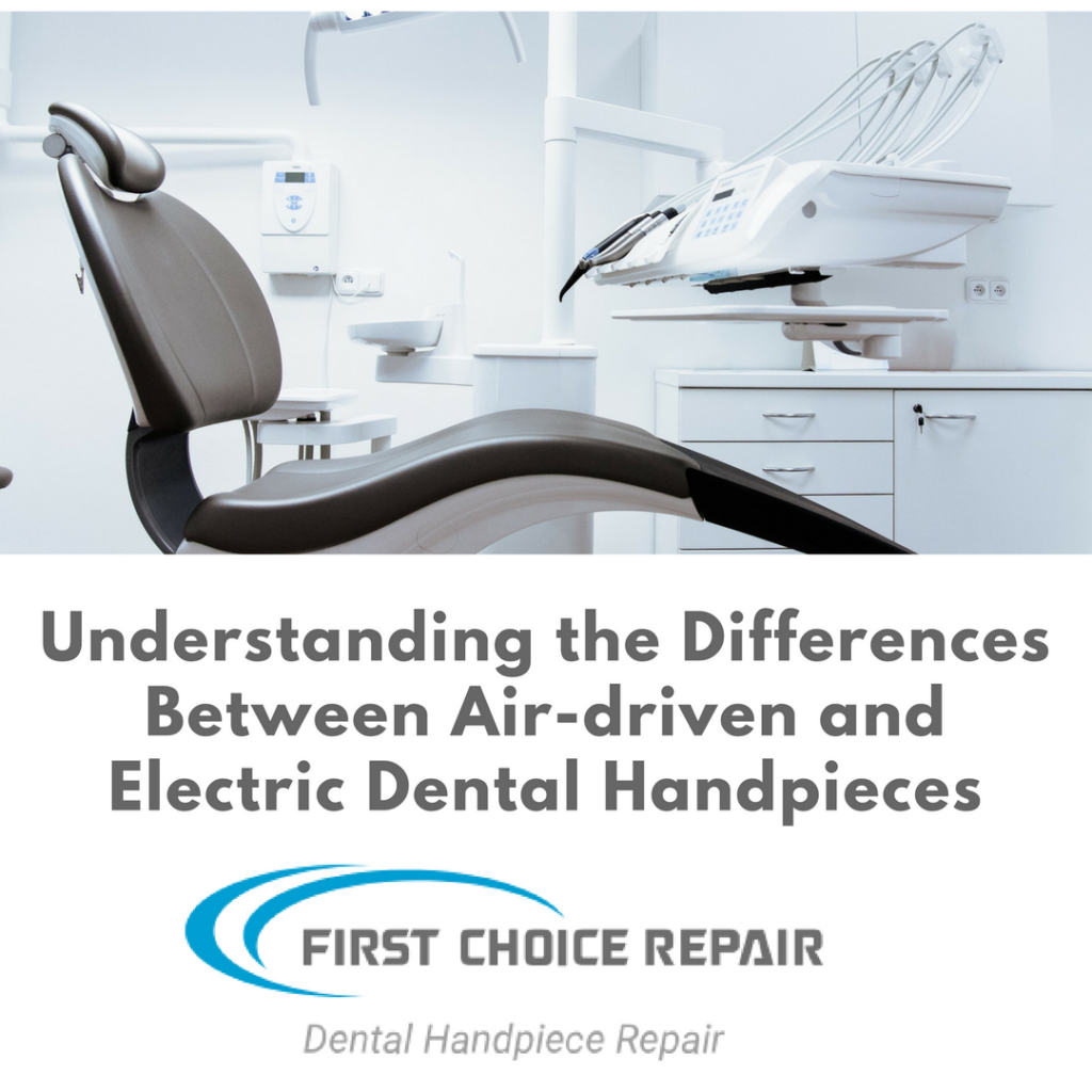 Air Driven vs. Electric Dental Handpieces